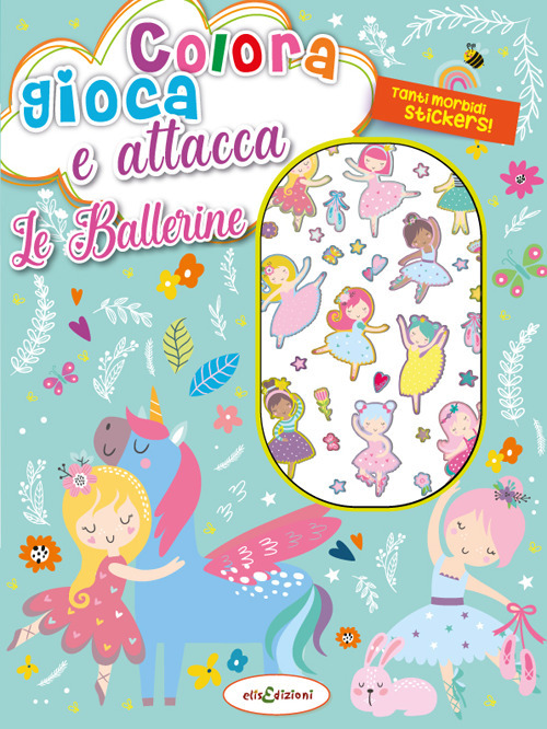 Colora gioca attacca le ballerine. Activity book con puffy stickers