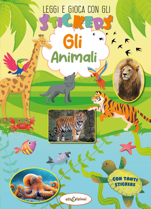 Animali. Leggi e gioca con gli stickers