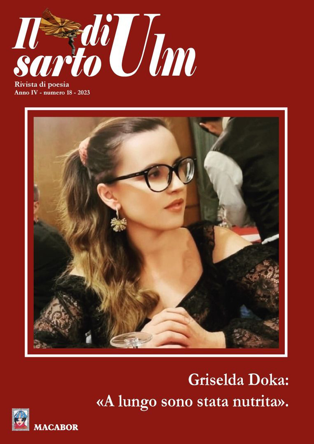 Il sarto di Ulm. Vol. 18: Griselda Doka: «a lungo sono stata nutrita»