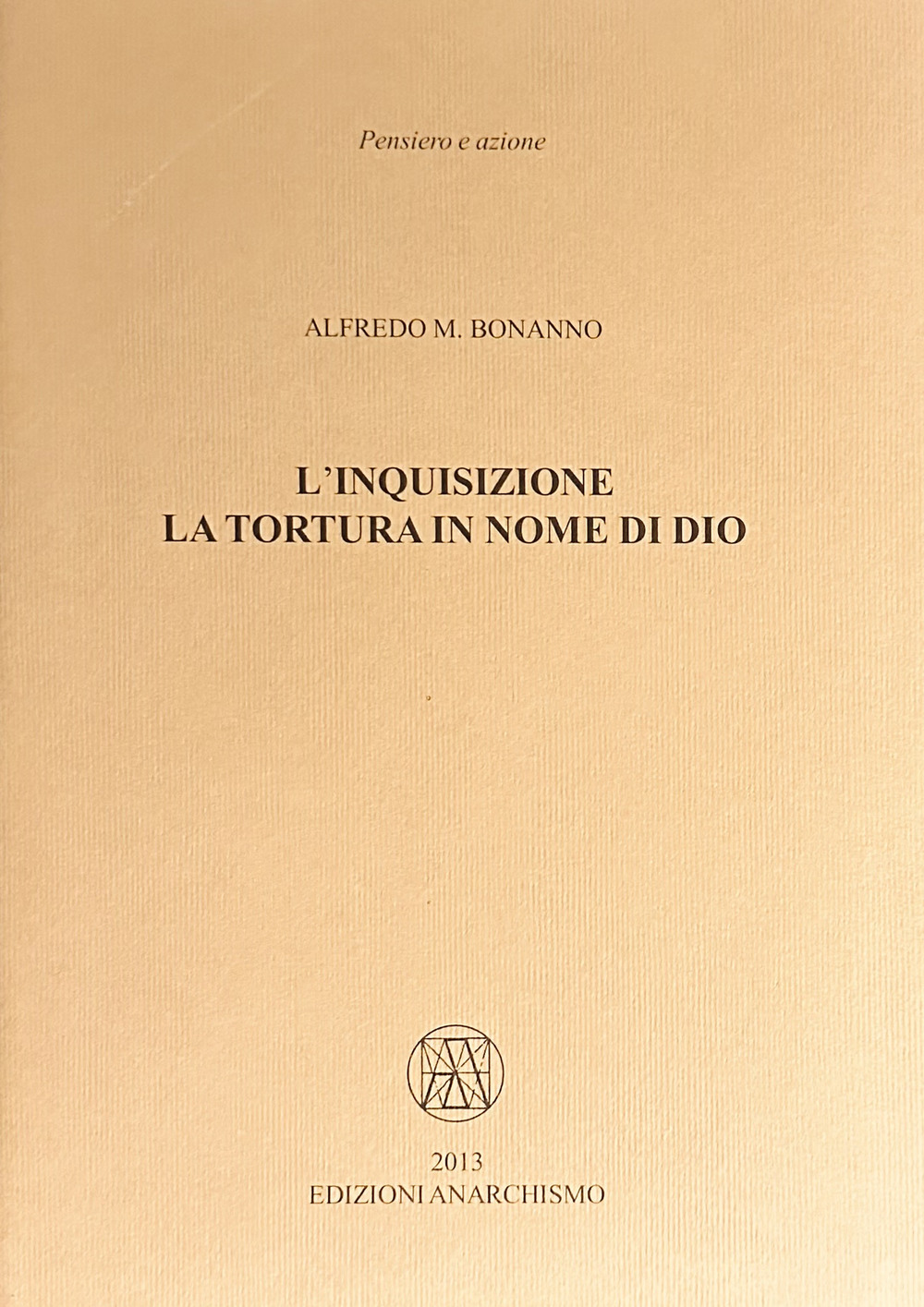 L'inquisizione. La tortura in nome di Dio