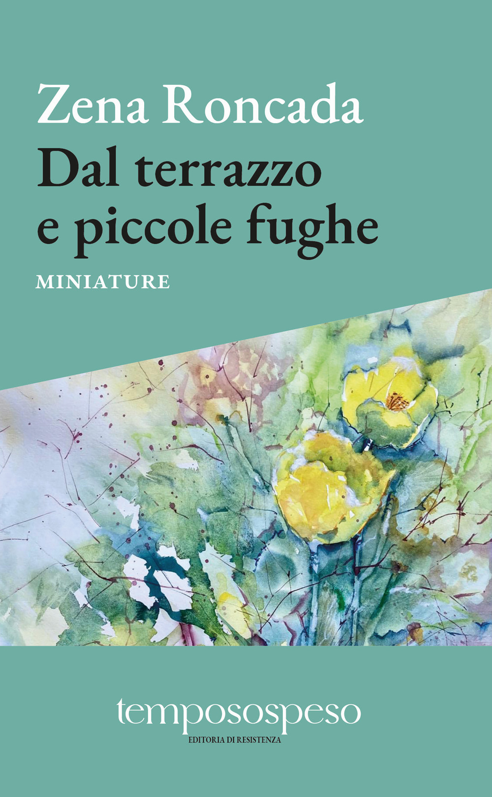 Dal terrazzo e piccole fughe. Miniature