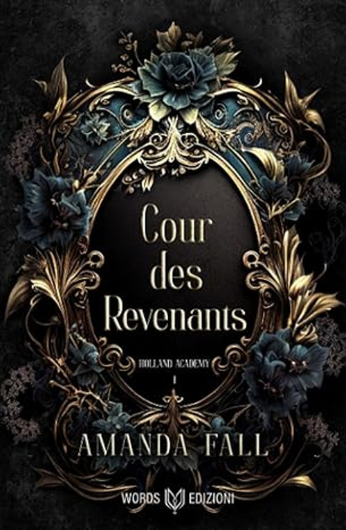 Cour des Revenants. Holland Academy. Vol. 1