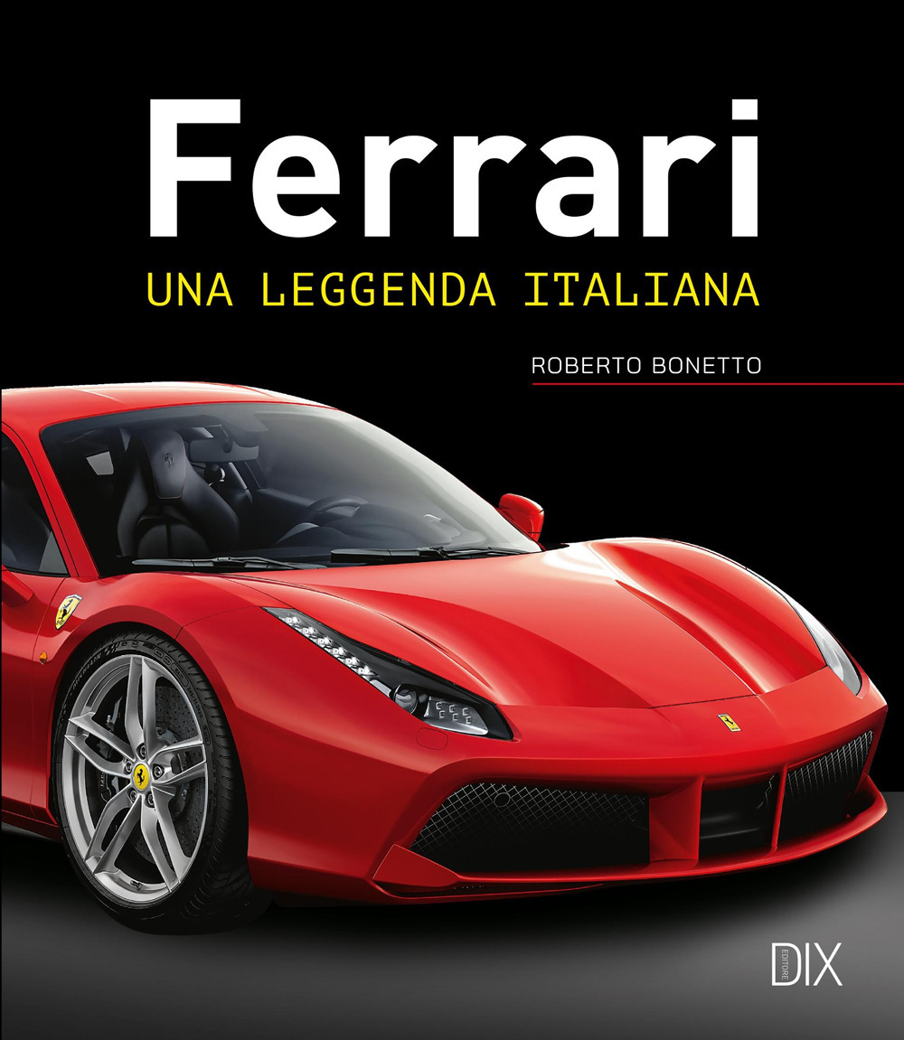 Ferrari. Una leggenda italiana
