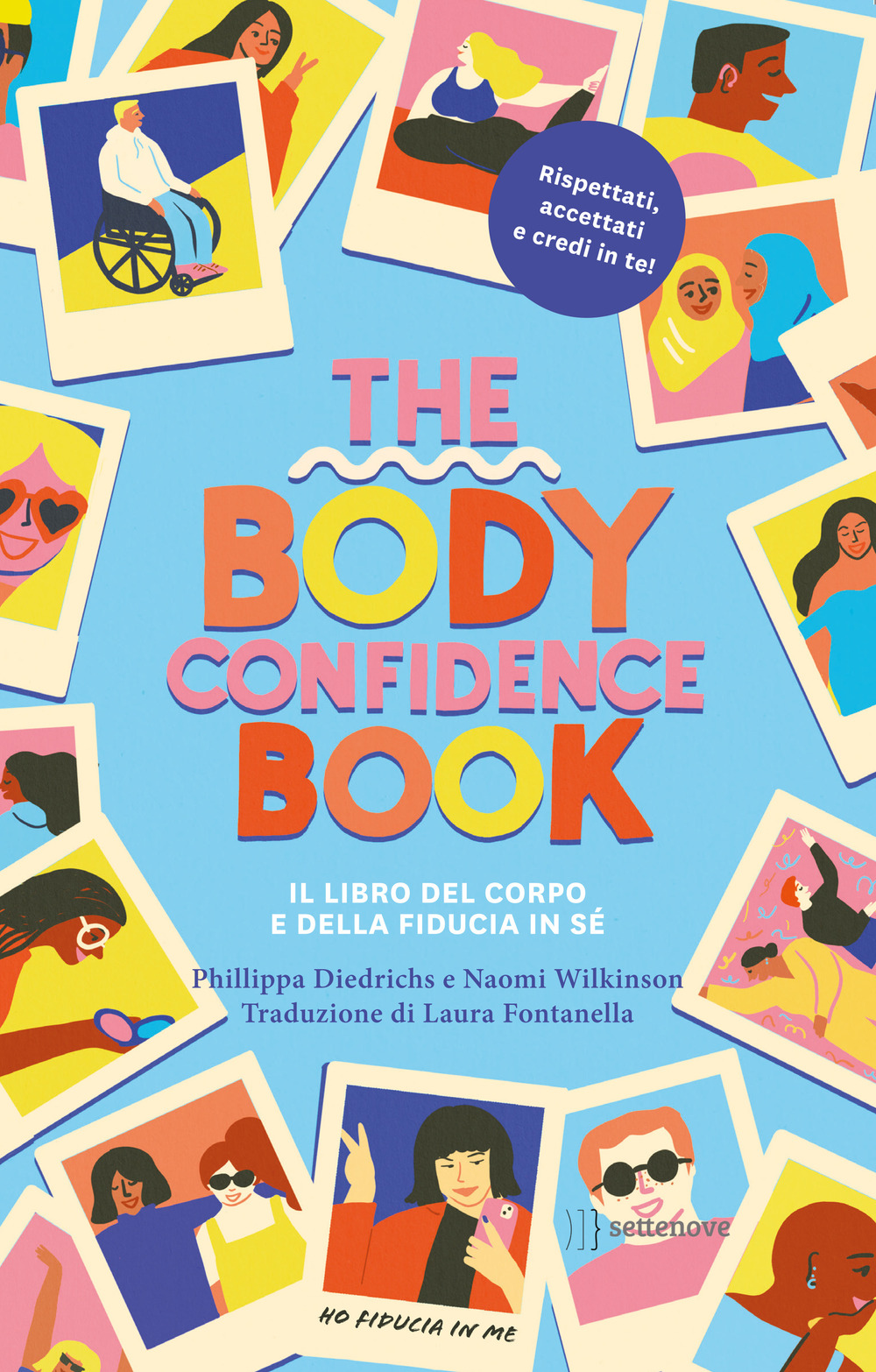 The body confidence book. Il libro del corpo e della fiducia in sé
