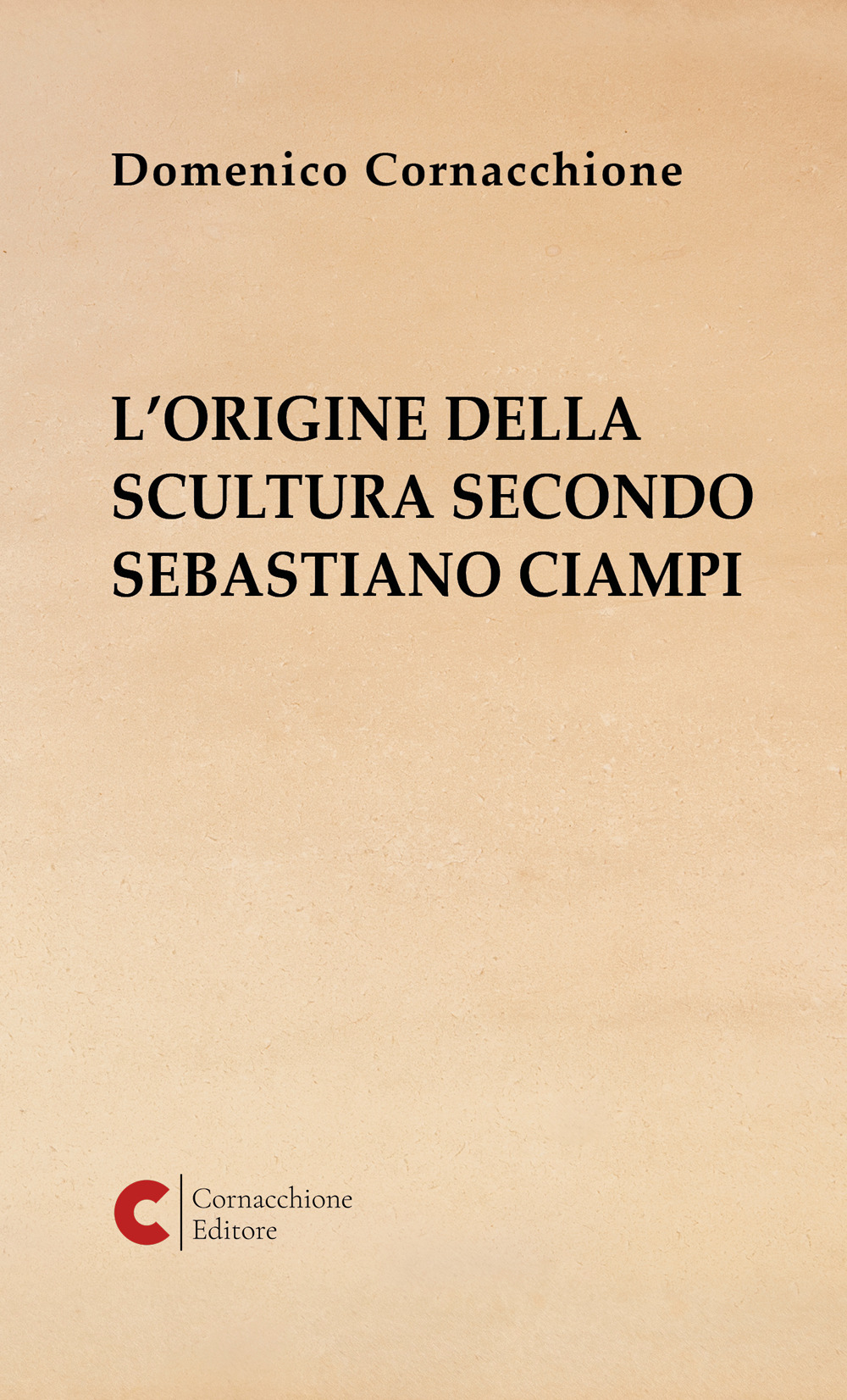 L’origine della scultura secondo Sebastiano Ciampi