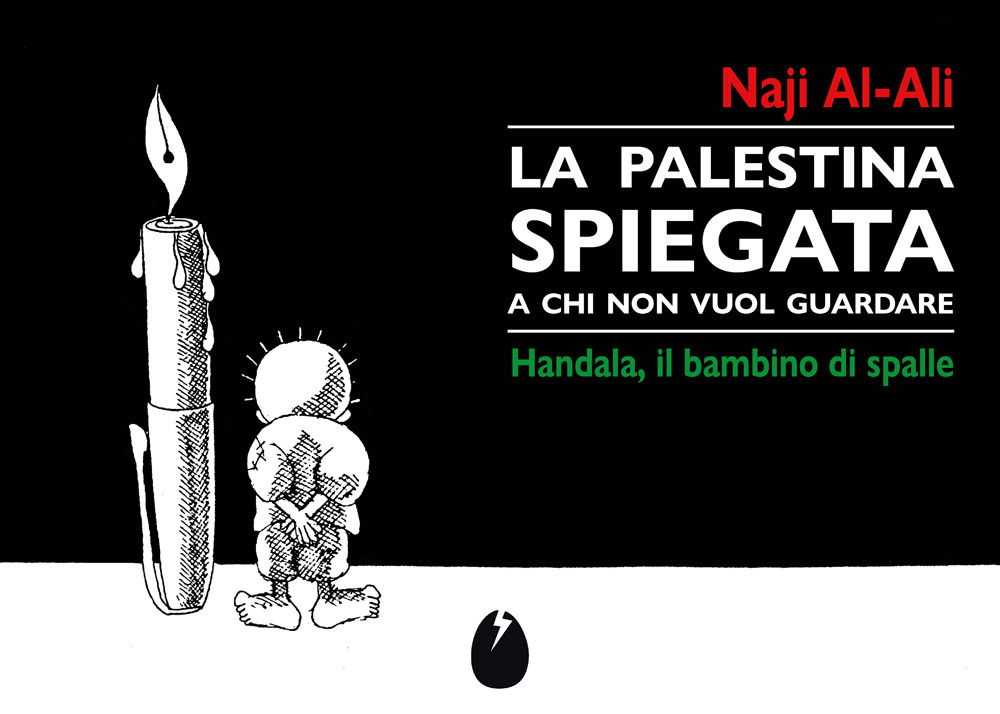 La Palestina spiegata a chi non vuol guardare