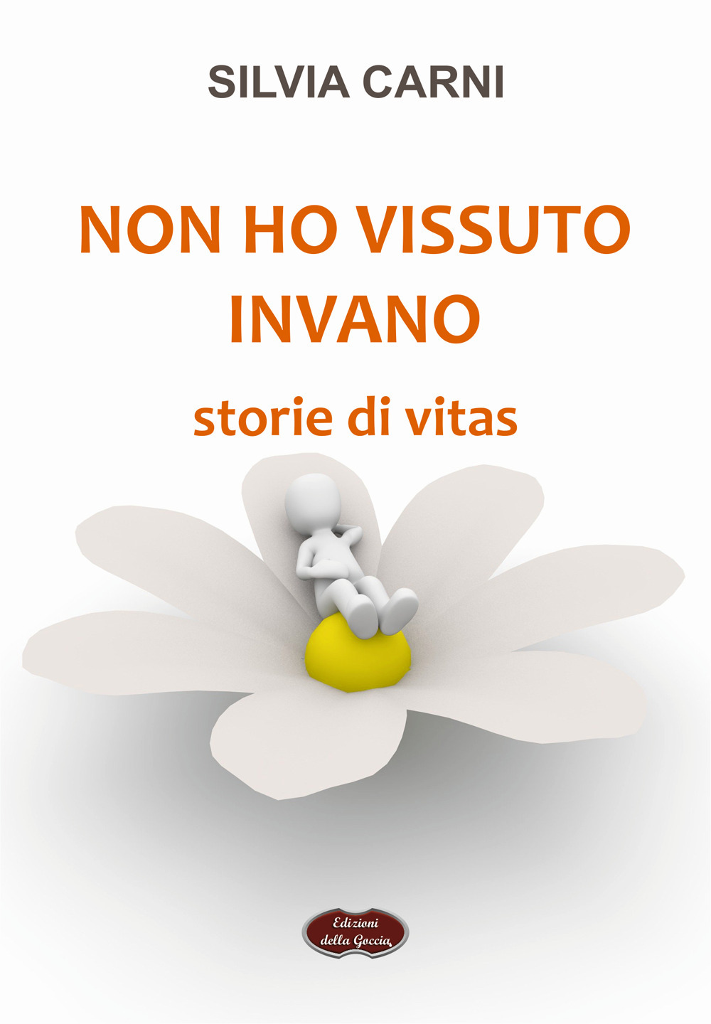 Non ho vissuto invano. Storie di vitas