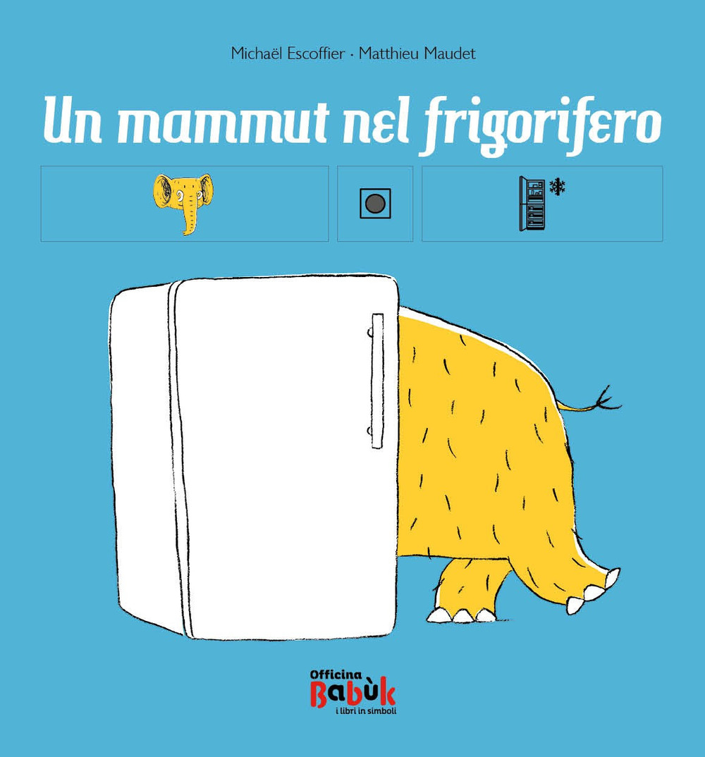 Un mammut nel frigorifero. Ediz. CAA