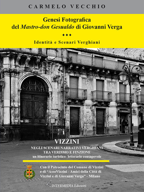 Genesi fotografica del Mastro-don Gesualdo di Giovanni Verga. Identità e scenari verghiani