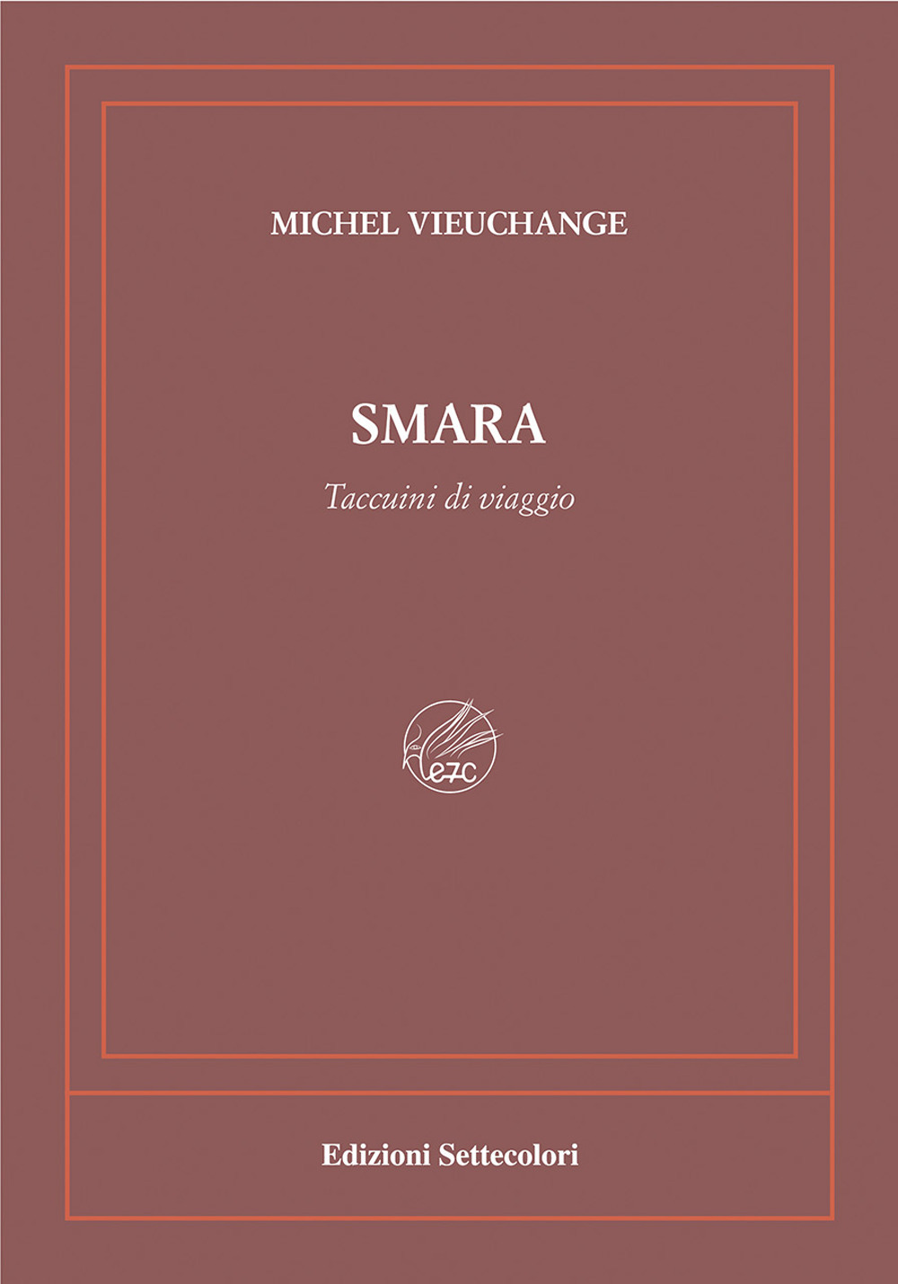 Smara. Taccuini di viaggio. Ediz. numerata