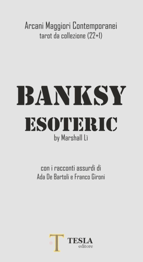 Banksy esoteric. Arcani maggiori contemporanei tarot da collezione (22+1)