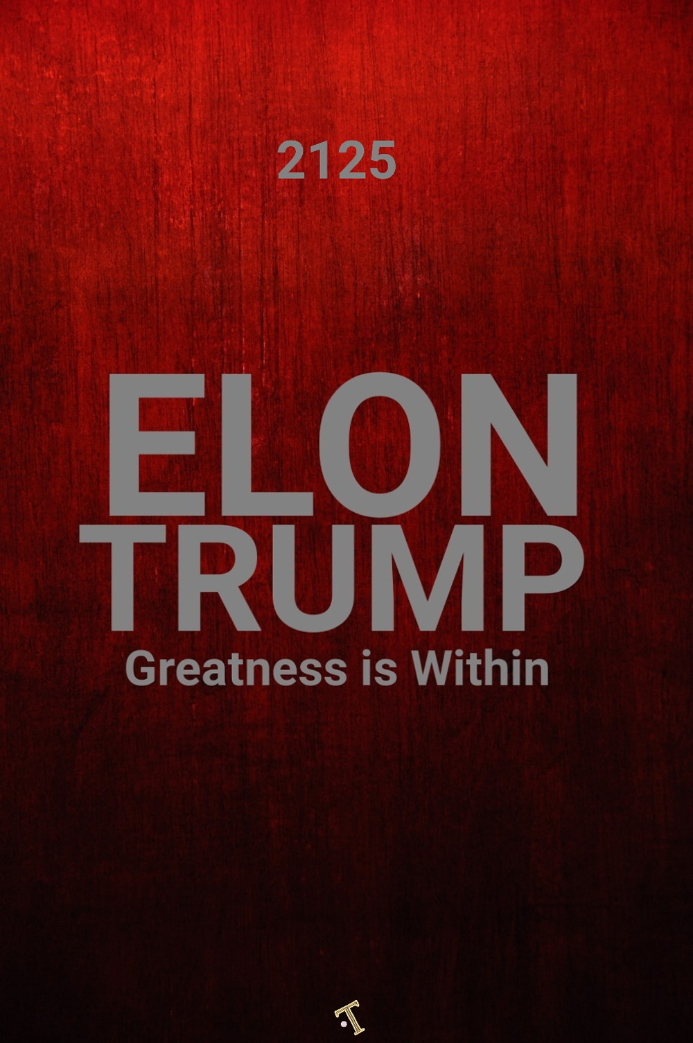 Elon Trump. Greatness is within
