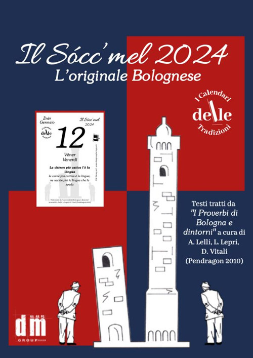 Il Socc'mel 2024 (Ricambio). Raccolta dialettale giornalieri (I cal. delle tradizioni)