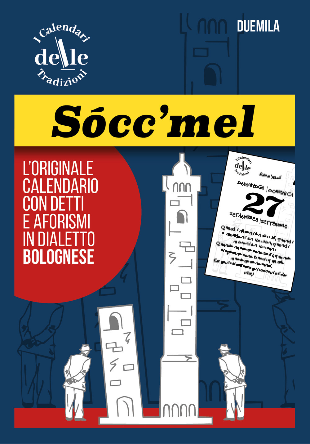 Socc'mel 2026 raccolta dialettale giornaliera. I calendari delle tradizioni. Ricambio