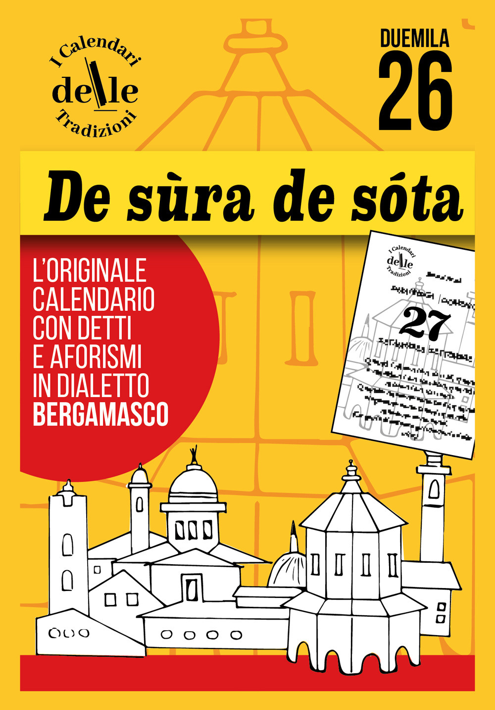 De sura de sota 2026 raccolta dialettale giornaliera. I calendari delle tradizioni