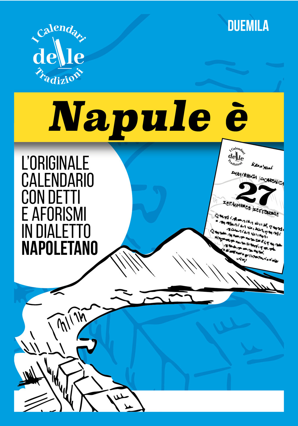 Napule è 2026 raccolta dialettale. I calendari delle tradizioni