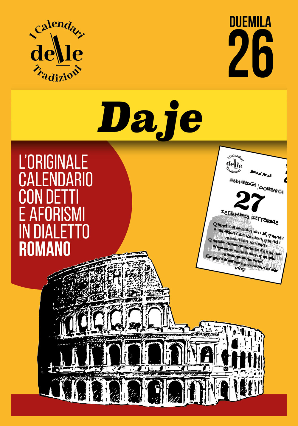 Daje 2026 raccolta dialettale giornaliera. I calendari delle tradizioni. Ricambio