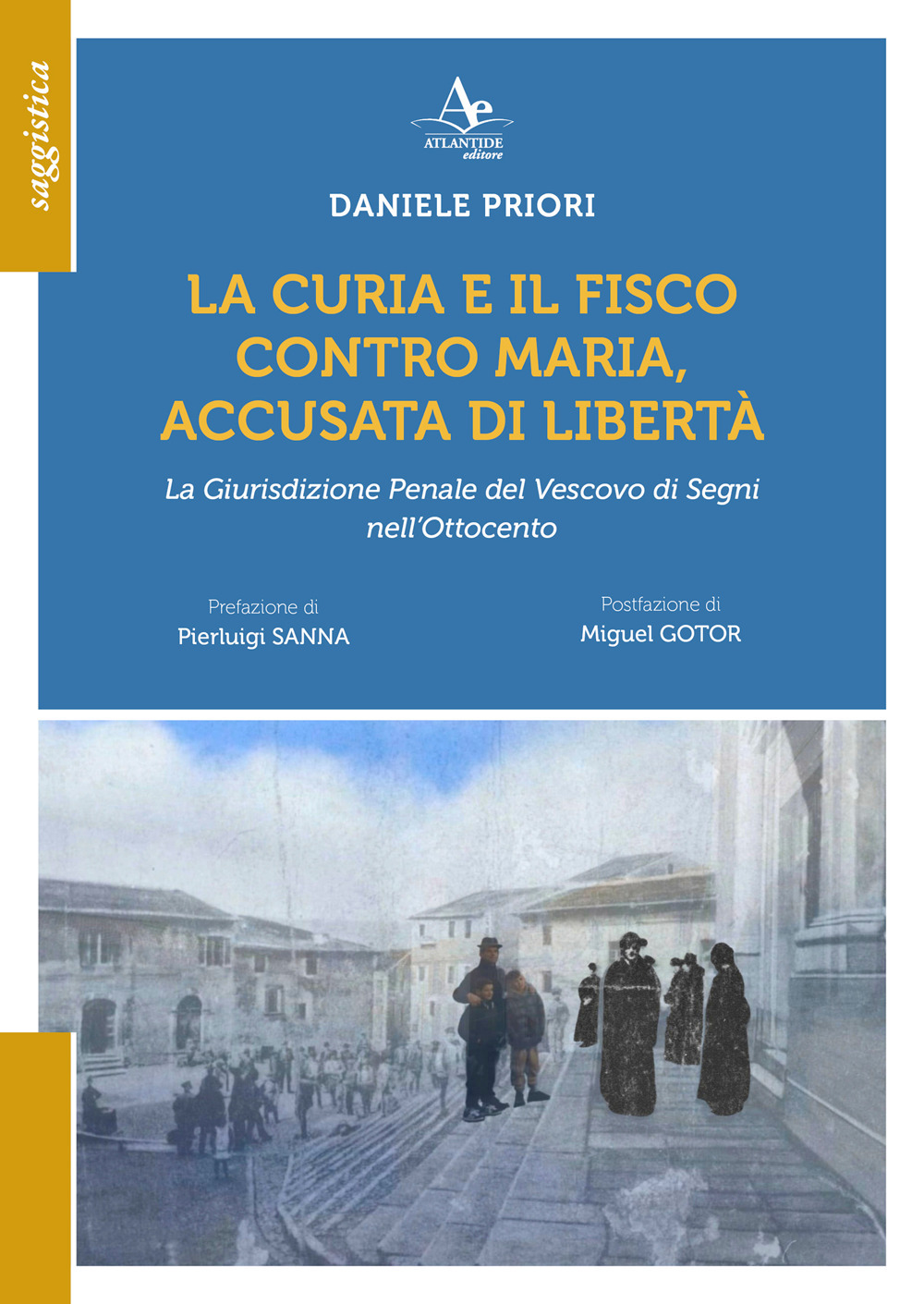 La Curia e il Fisco contro Maria, accusata di libetà. La Giurisdizione Penale del Vescovo di Segni nell'Ottocento