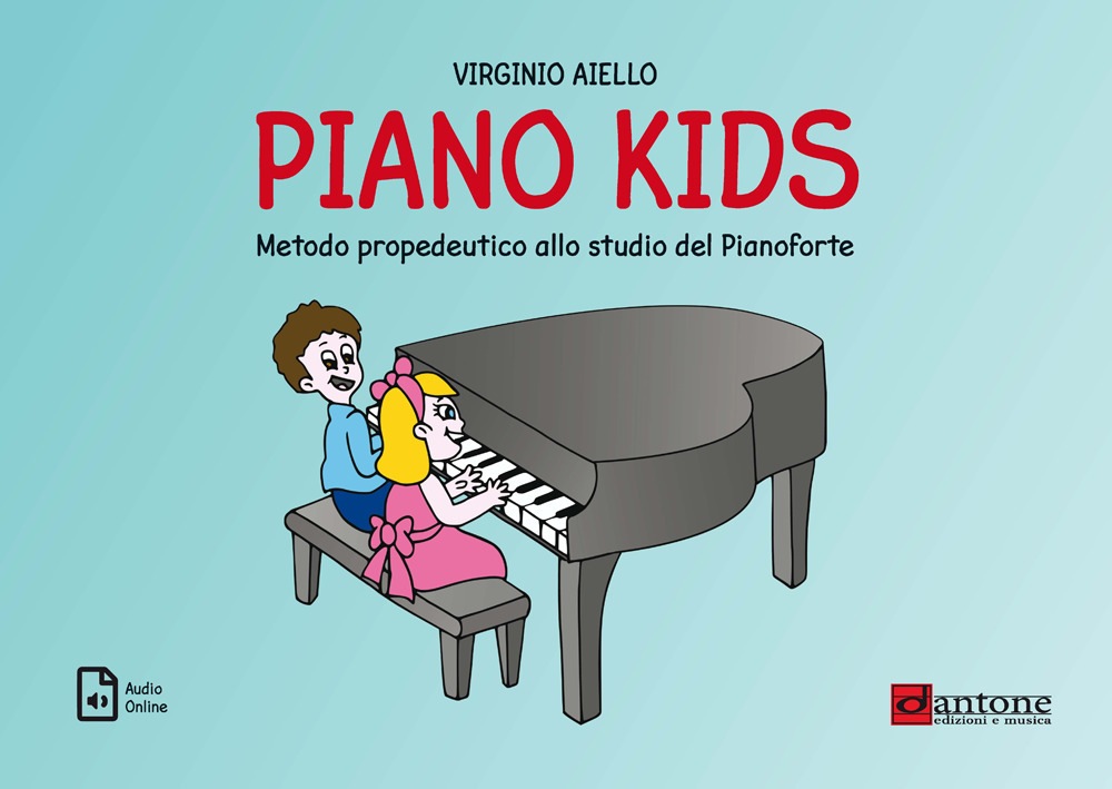 Piano kids. Metodo propedeutico allo studio del pianoforte