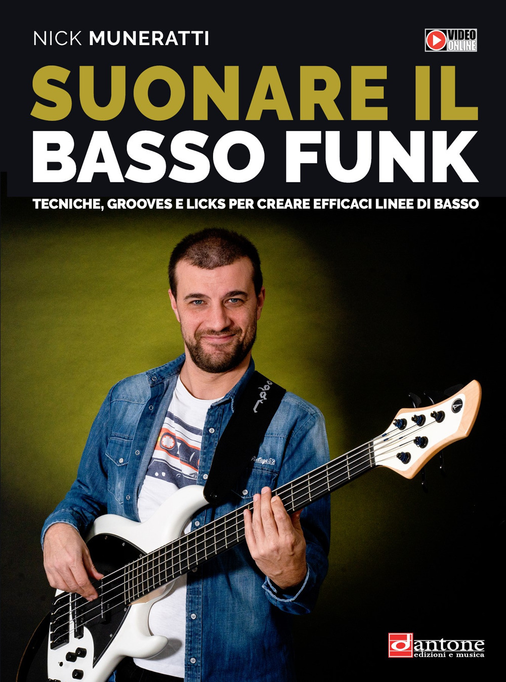 Suonare il basso funk. Tecniche, grooves e licks per creare efficaci linee di basso