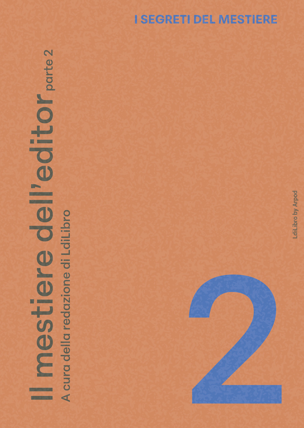 I segreti del mestiere. Vol. 2: Il mestiere dell'editor