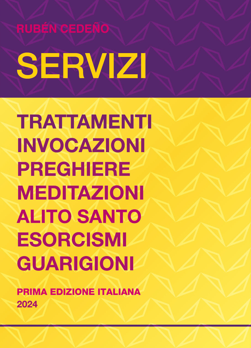 Servizi. Trattamenti, invocazioni, preghiere, meditazioni, alito santo, esorcismi, guarigioni