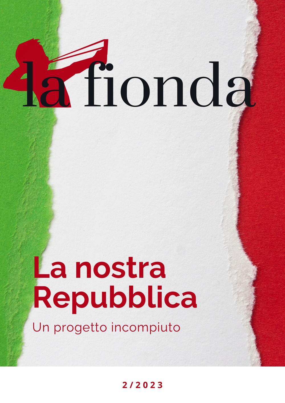 La fionda. Vol. 2: La nostra Repubblica