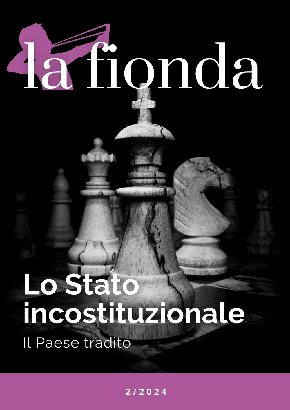 La fionda. Vol. 2: Lo stato incostituzionale. Il paese tradito