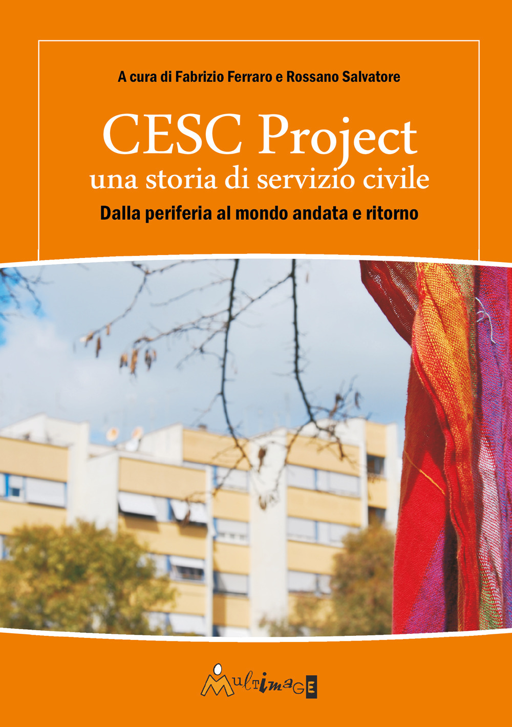 CESC Project una storia di servizio civile. Dalla periferia al mondo andata e ritorno