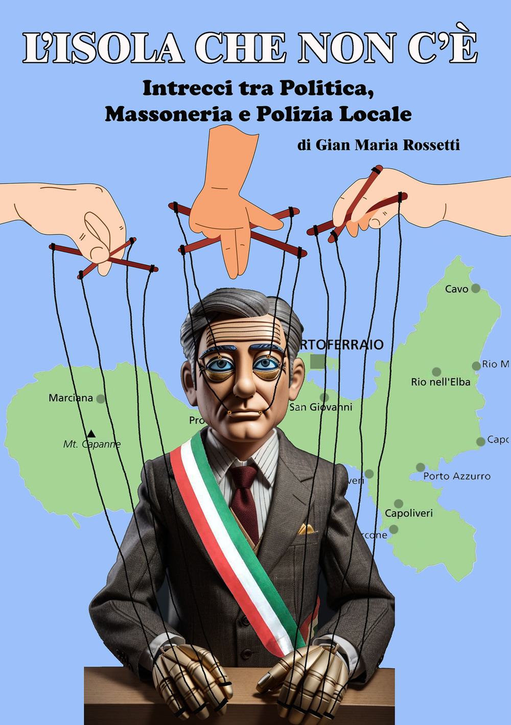 L'isola che non c'è. Intrecci tra politica, massoneria e polizia locale