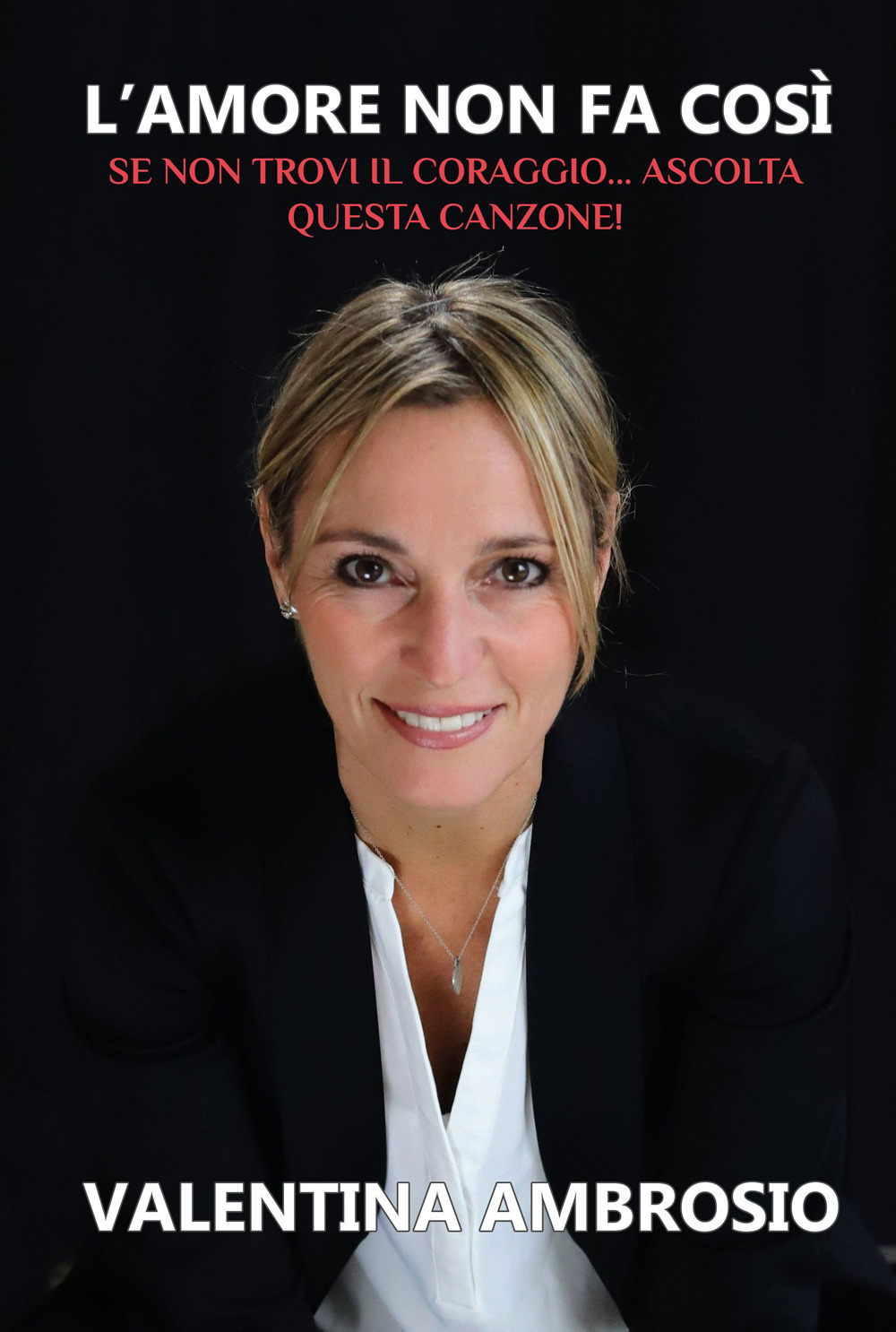 L'amore non fa così. Se non trovi il coraggio...ascolta questa canzone!