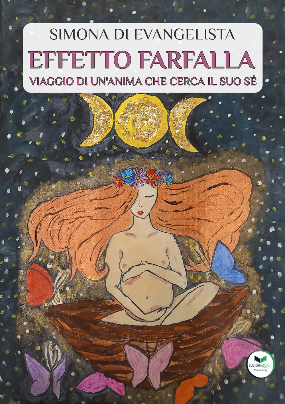 Effetto farfalla. Viaggio di un’anima che cerca il suo sé