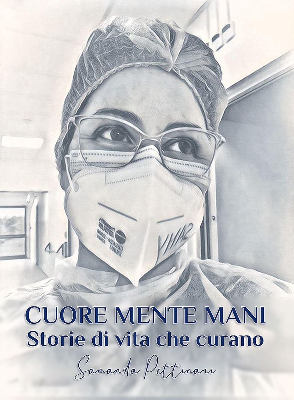 Cuore Mente Mani. Storie di vita che curano