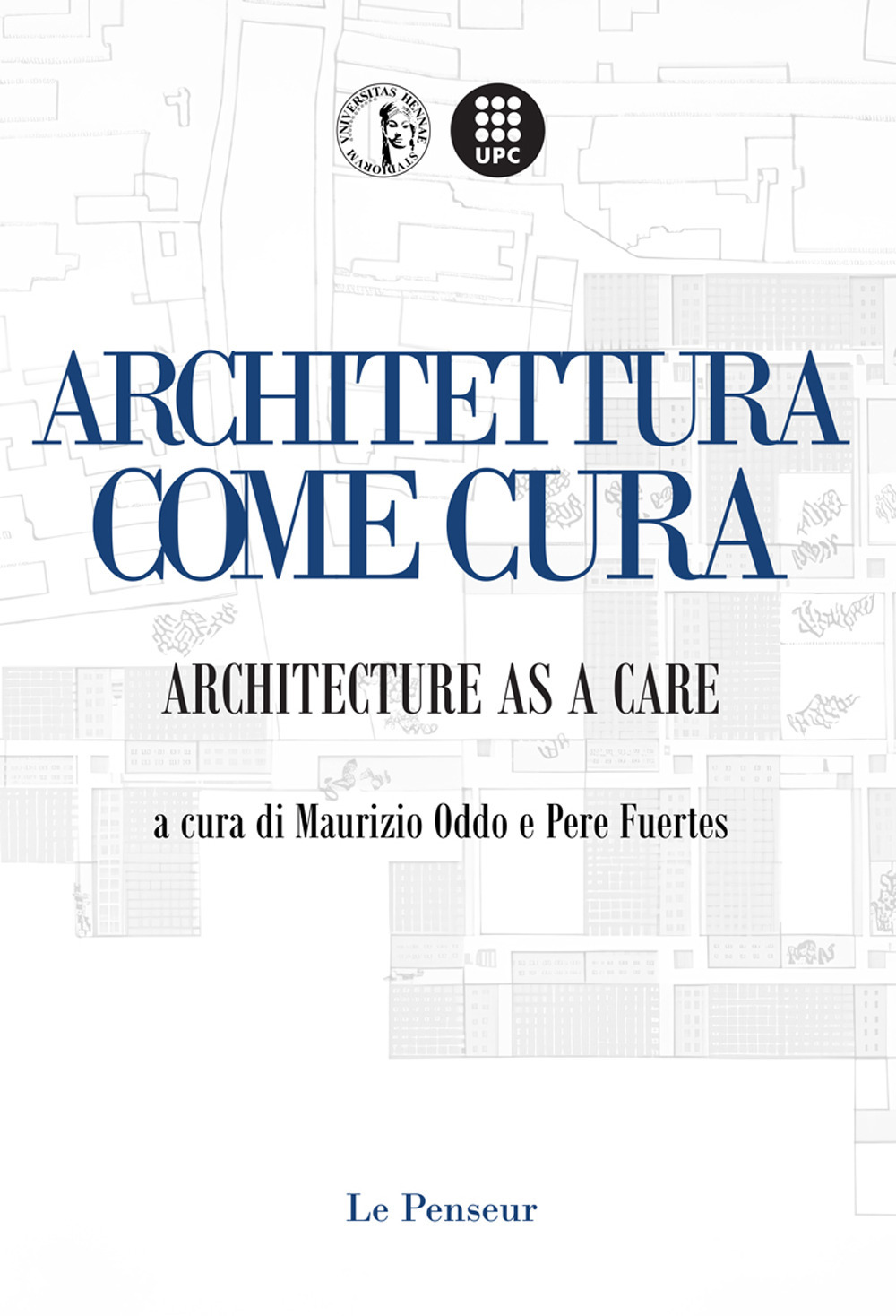 Architettura come Cura. Architecture as a Care