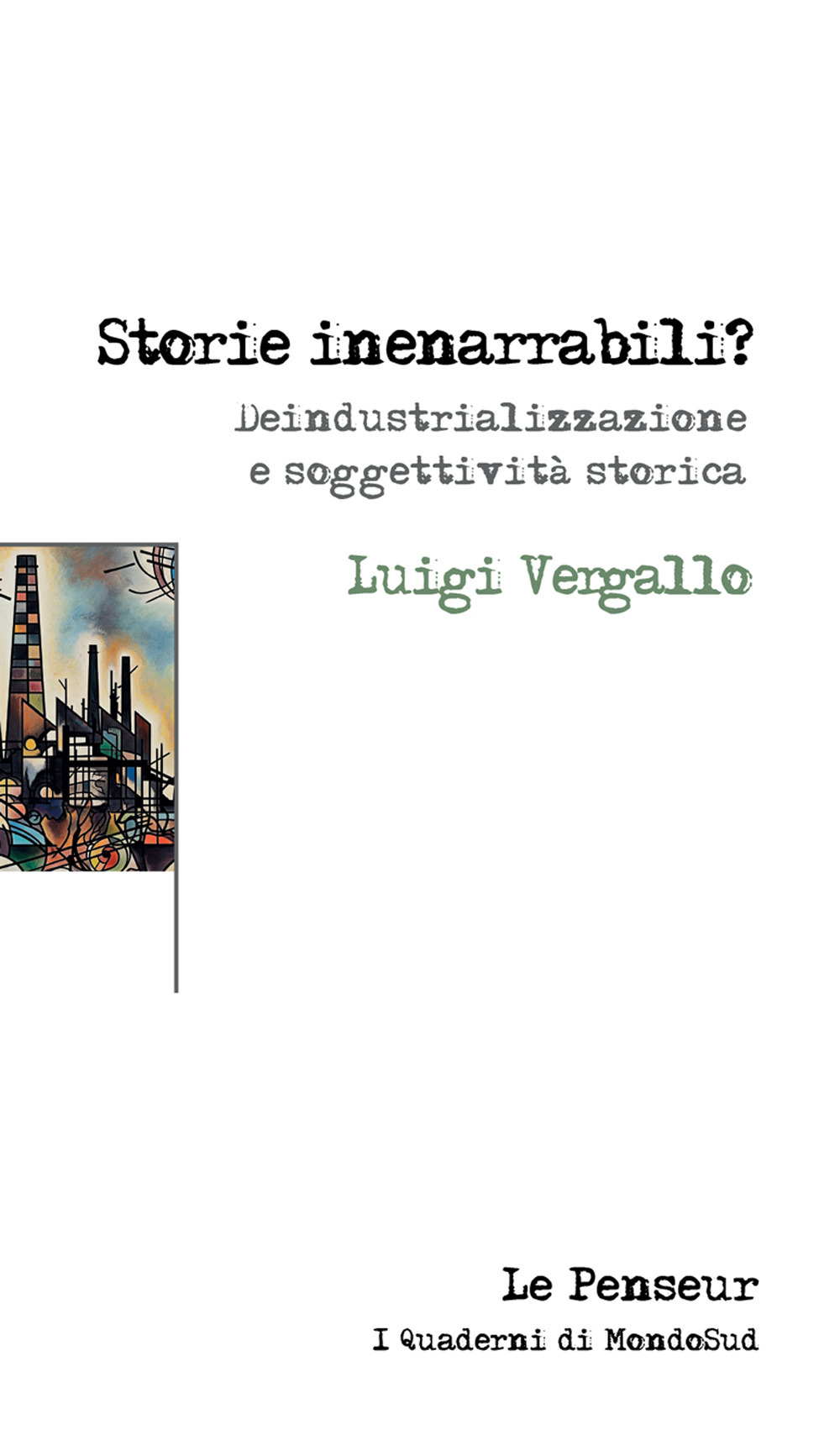 Storie inenarrabili? Deindustrializzazione e soggettività storica