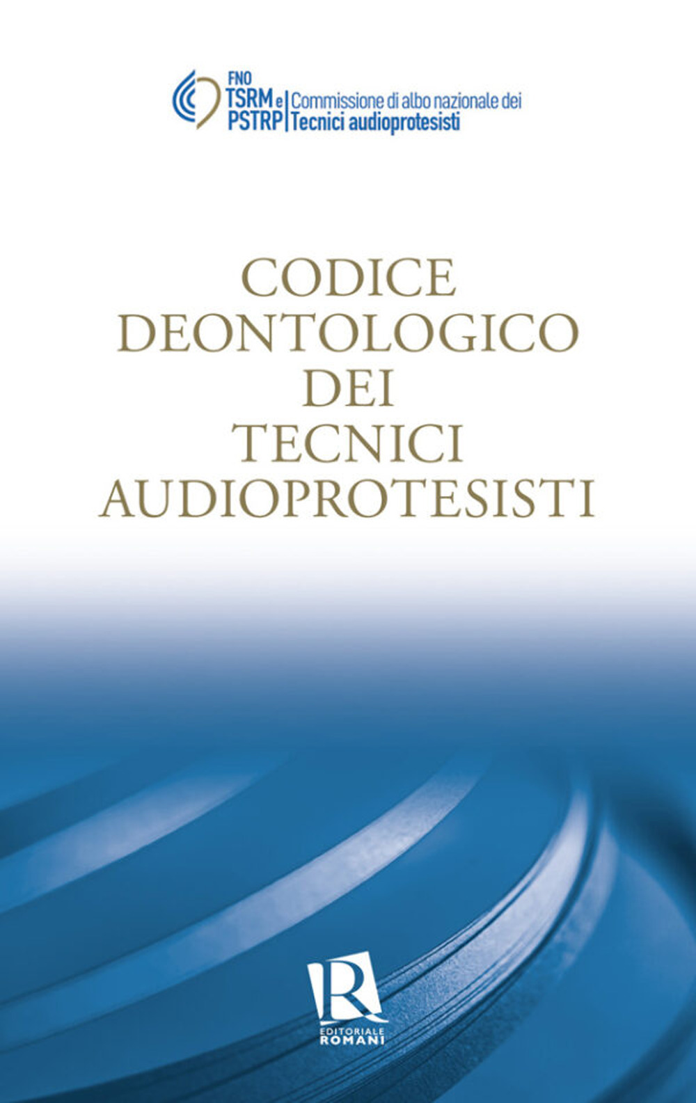 Codice deontologico dei tecnici audioprotesisti