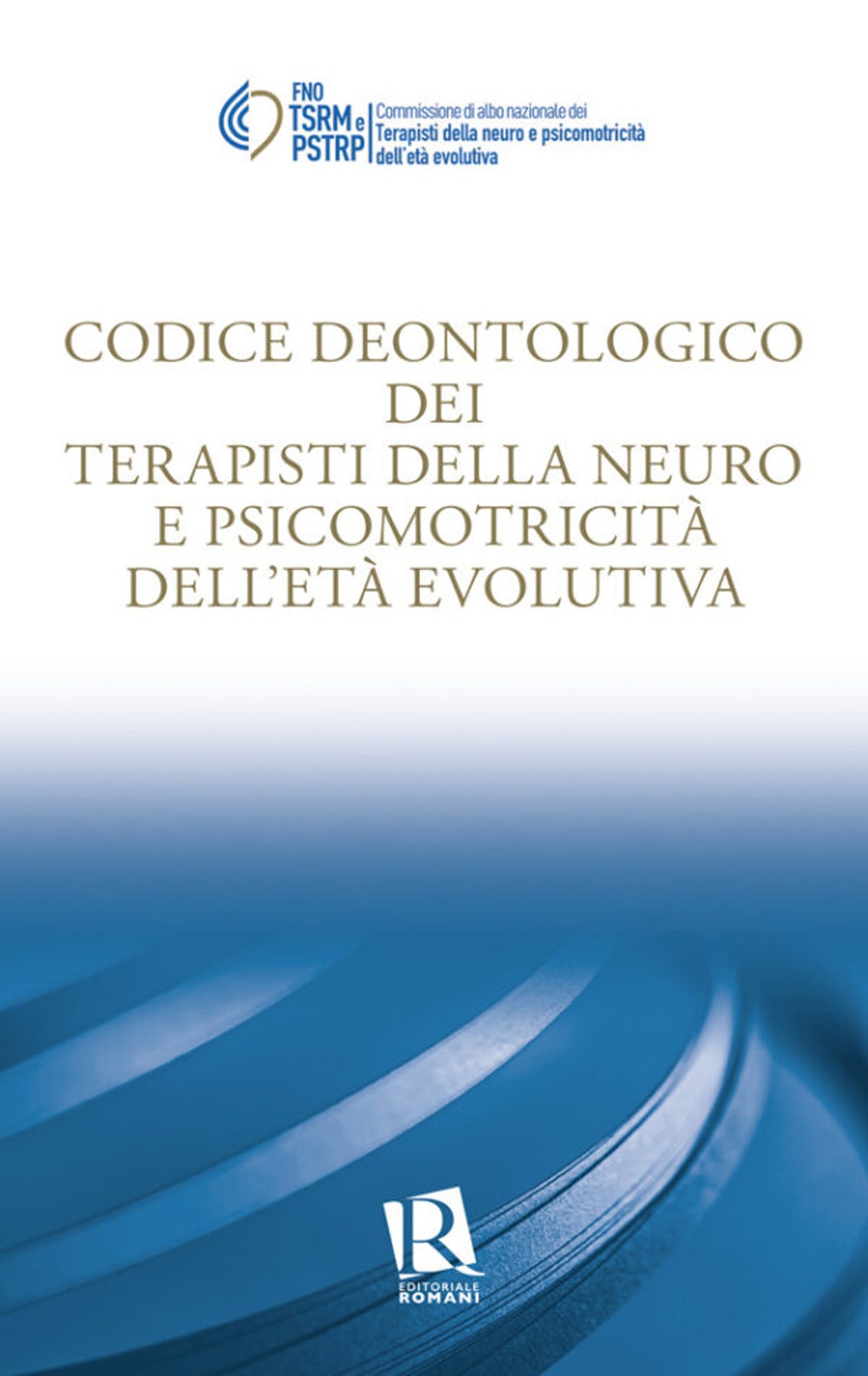 Codice deontologico dei terapisti della neuro e psicomotricità dell’età evolutiva