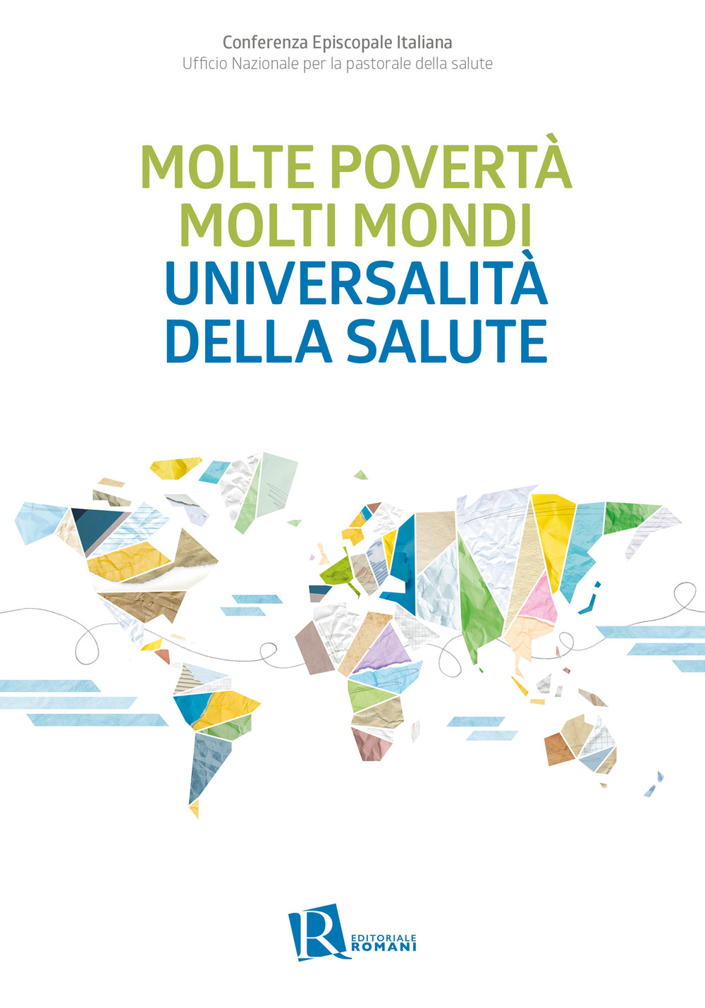 Molte povertà molti mondi universalità della salute