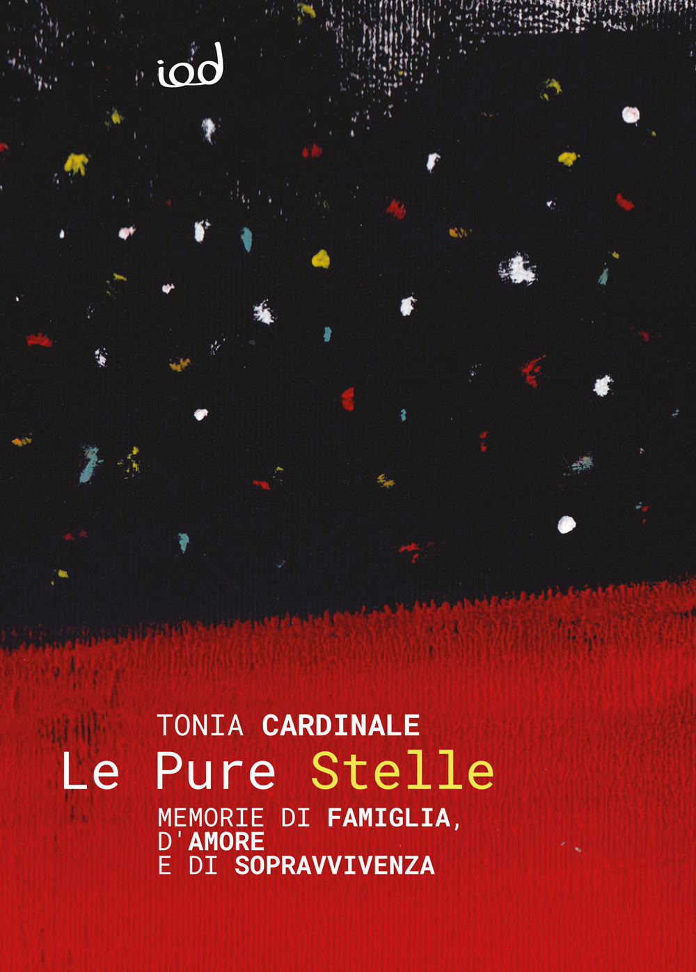 Le pure stelle. Memorie di famiglia, d’amore e di sopravvivenza
