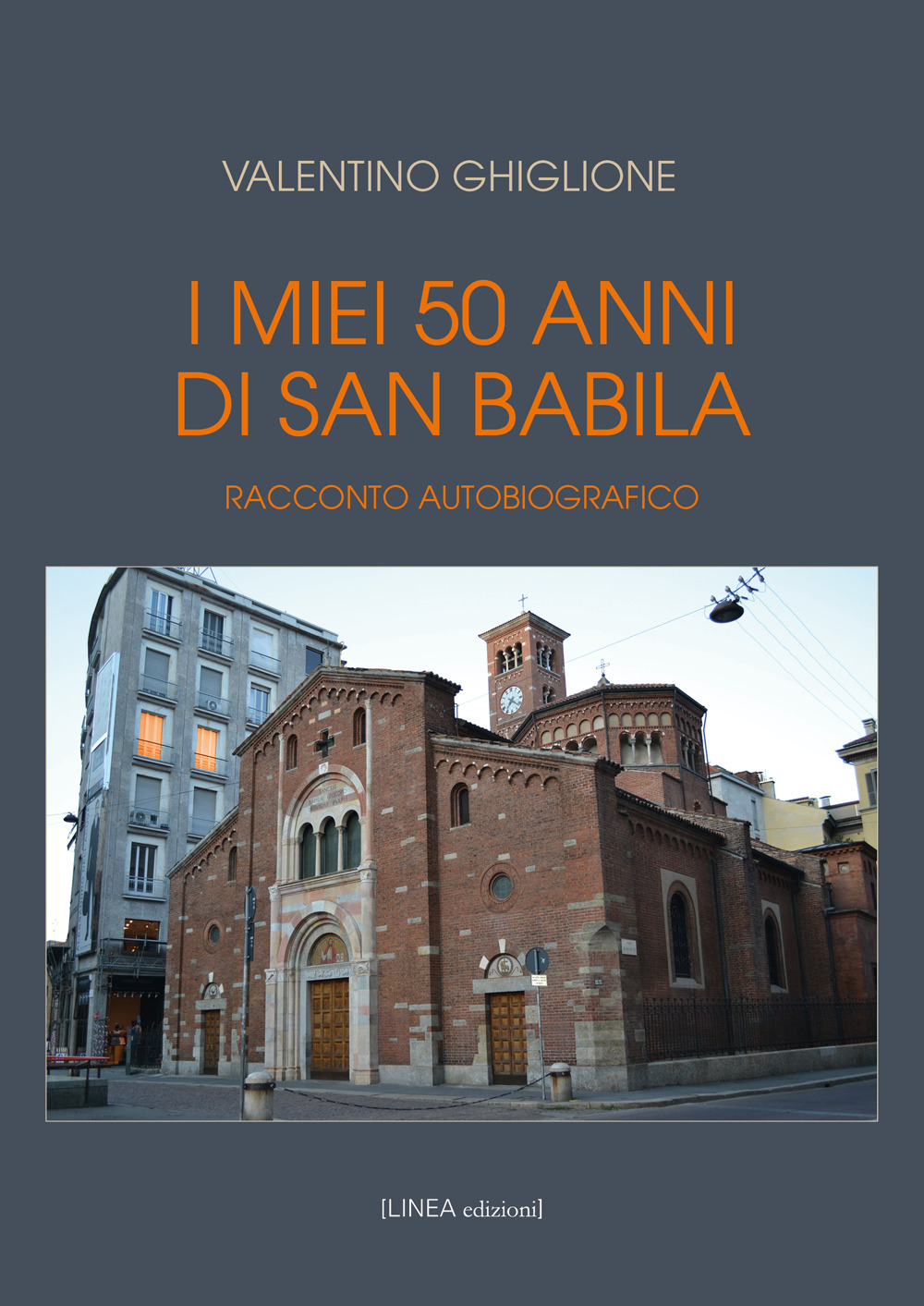 I miei 50 anni di San Babila. Racconto autobiografico