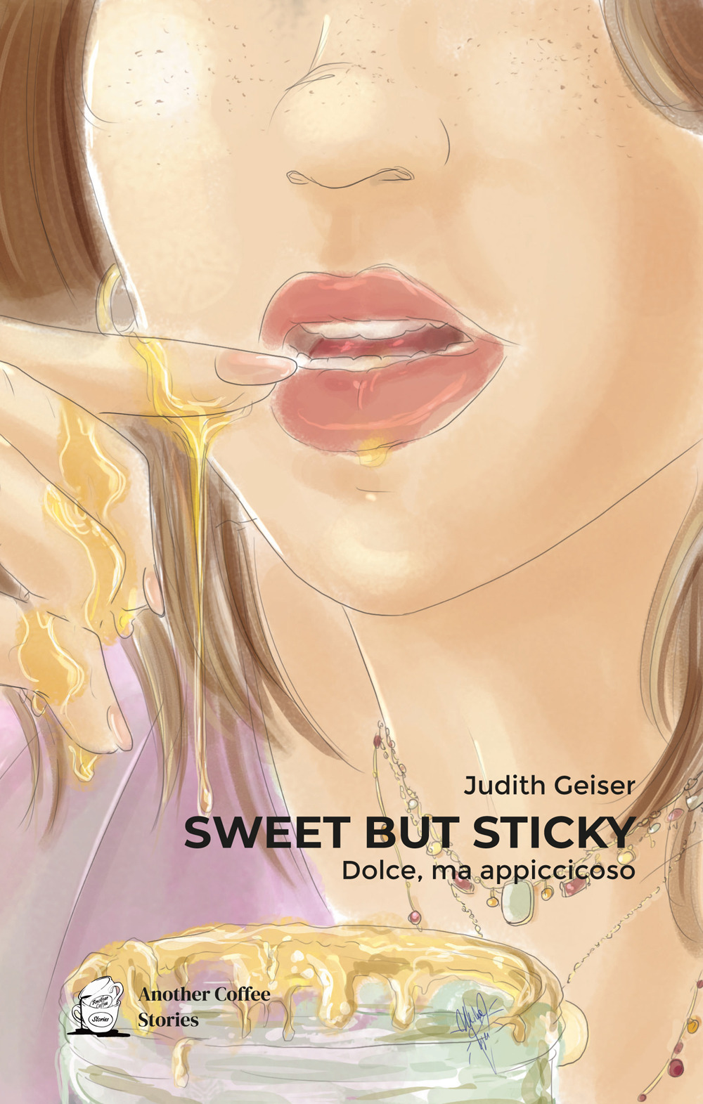 Sweet but sticky-Dolce, ma appiccicoso