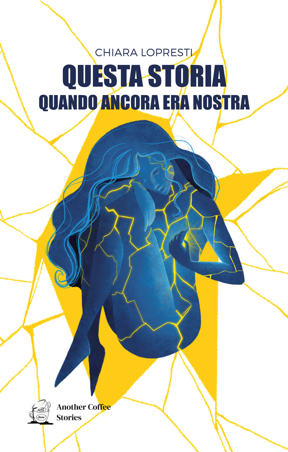 Questa storia quando ancora era nostra