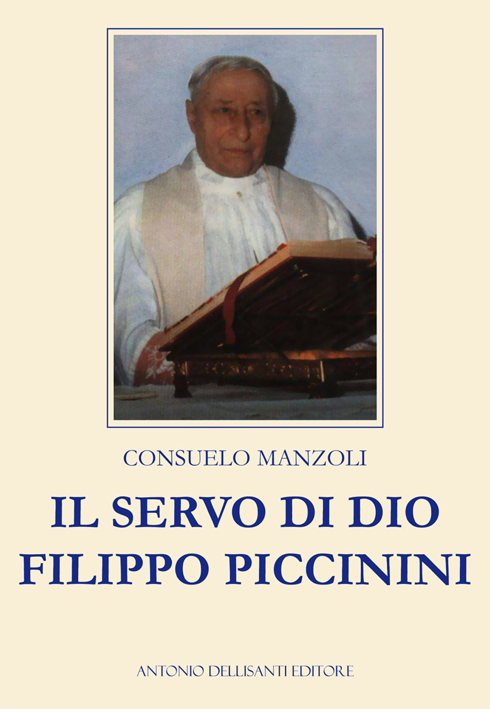 Il servo di Dio. Filippo Piccinini