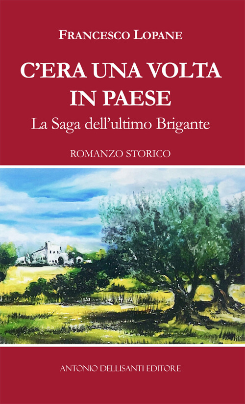 C'era una volta in paese. La saga dell'ultimo brigante