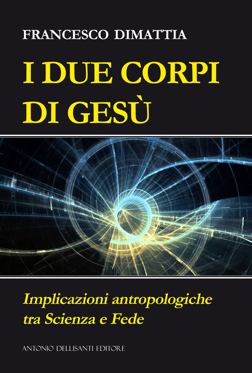 I due corpi di Gesù. Implicazioni antropologiche tra scienza e fede