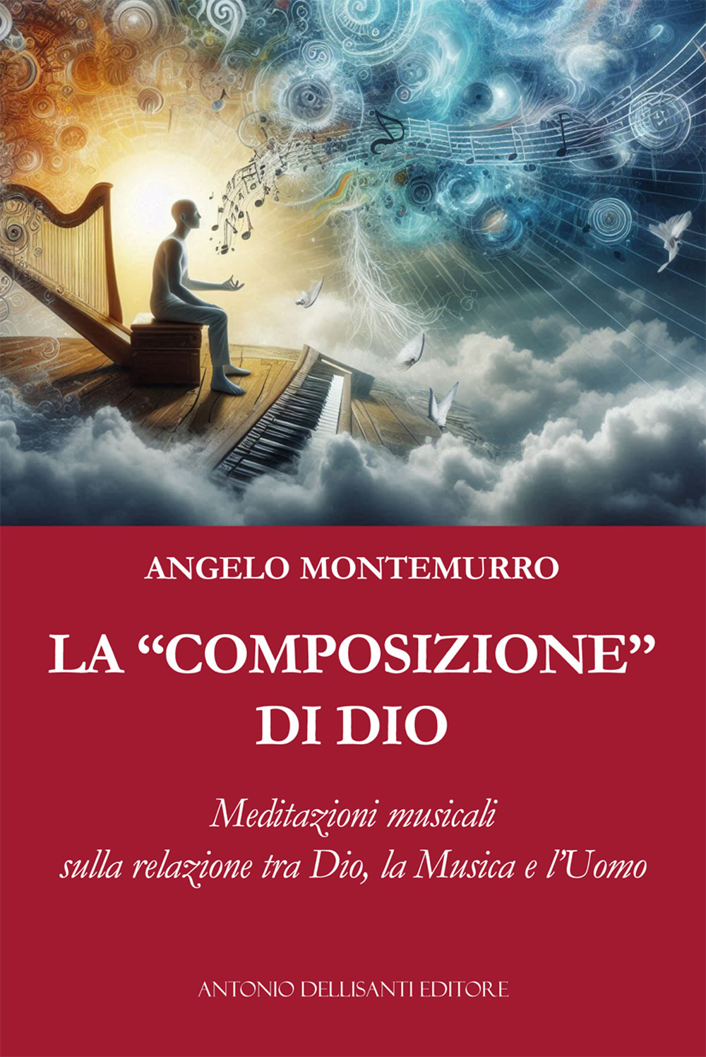 La «composizione» di Dio. Meditazioni musicali sulla relazione tra Dio, la musica e l’uomo