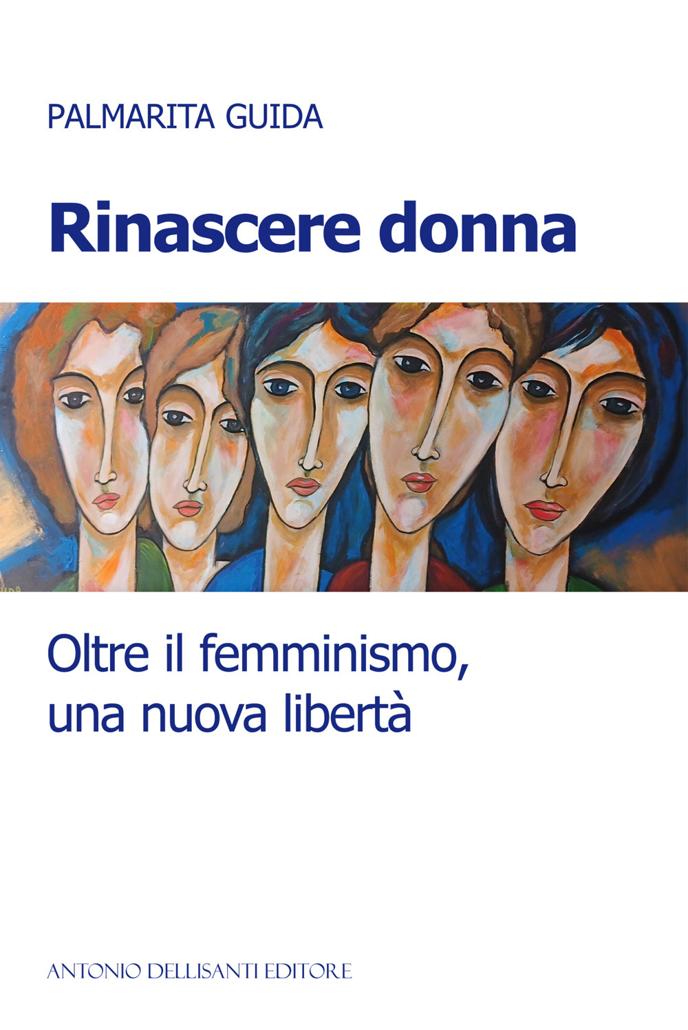 Rinascere donna. Oltre il femminismo, una nuova libertà