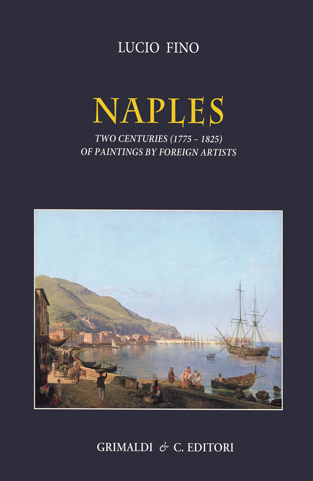 Naples. Two centuries (1775-1825) of paintings by foreign artists