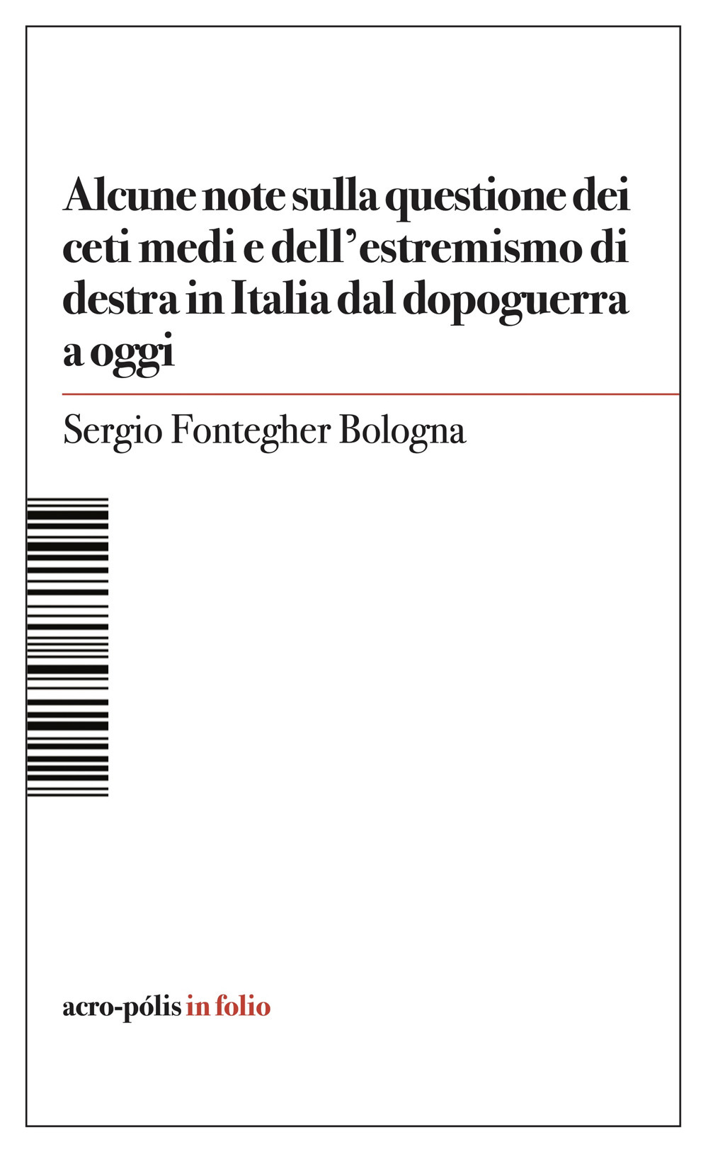 Alcune note sulla questione dei ceti medi e dell'estremismo di destra in Italia dal dopoguerra a oggi