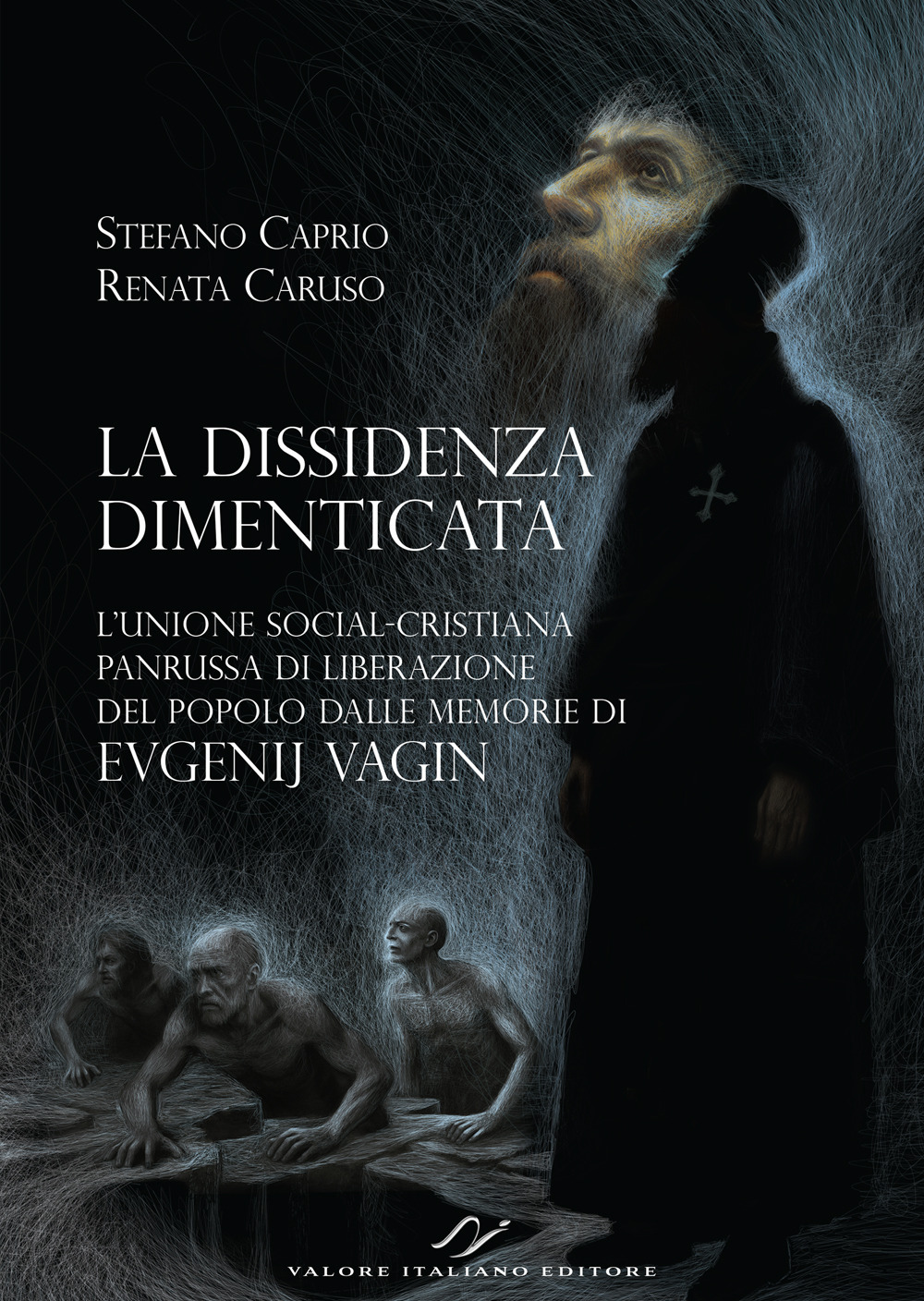 La dissidenza dimenticata. L'Unione social-cristiana panrussa di liberazione del popolo dalle memorie di Evgenij Vagin